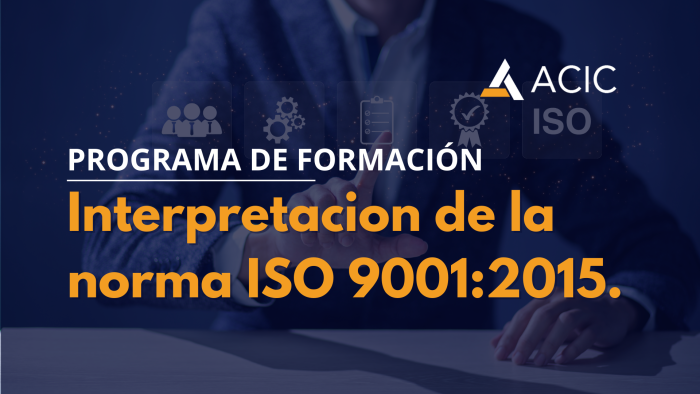 Interpretación de la Norma ISO 9001:2015. Fundamentos y Aplicación.