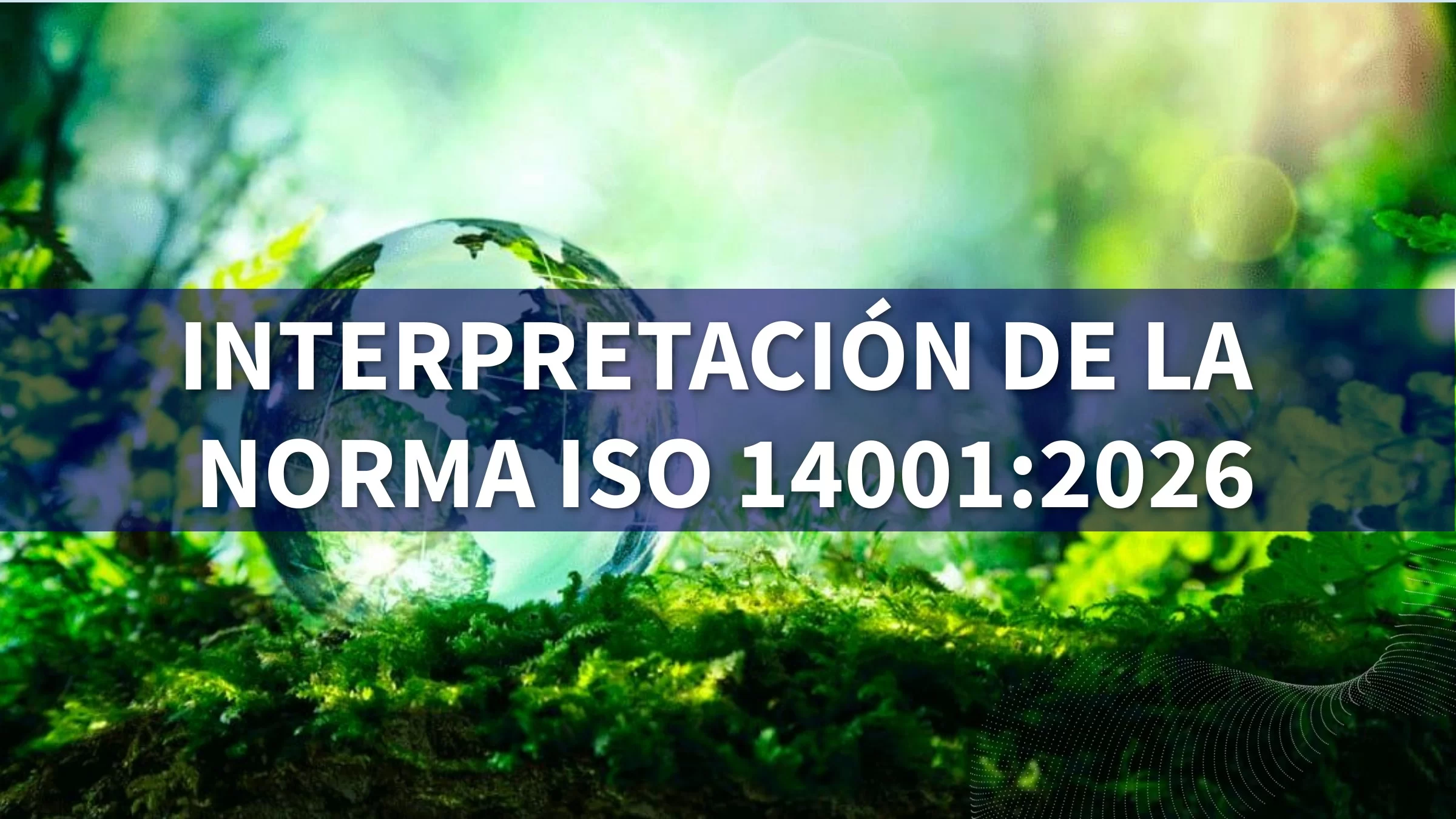 Interpretación de la Norma ISO 14001:2026